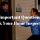 Questions to ask a home inspector