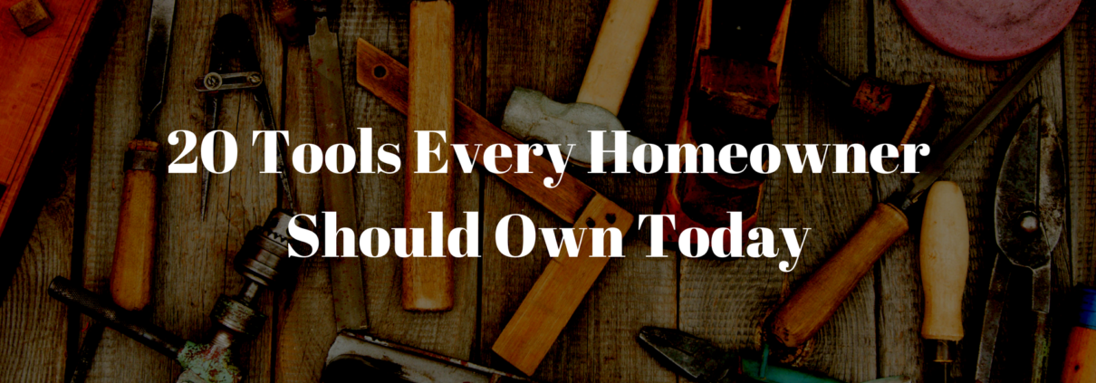 Tools every homeowner should own