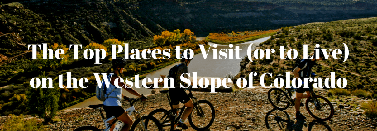 Top places to live on Colorado's Western Slope